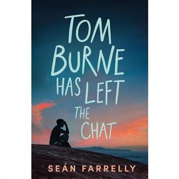 Tom Burne Has Left the Chat