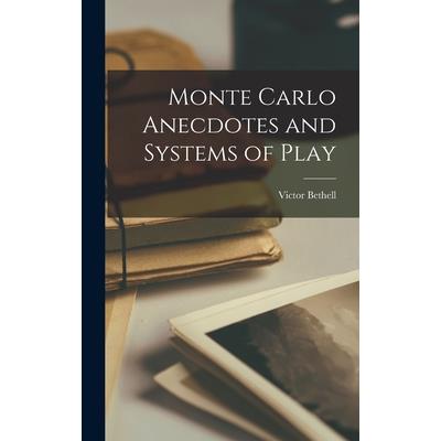 Monte Carlo Anecdotes and Systems of Play Monte Carlo Anecdotes and Systems of Play