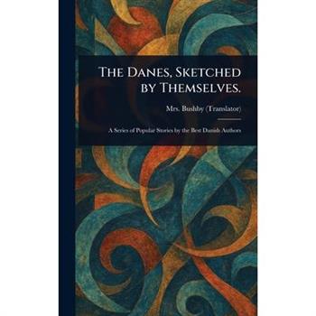 The Danes, Sketched by Themselves.