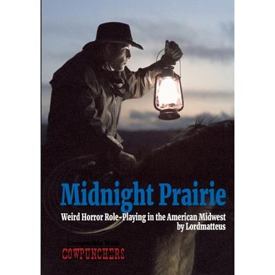 Midnight Prairie - Weird Horror Roleplaying in the American Midwest