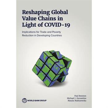 Reshaping Global Value Chains in Light of Covid-19