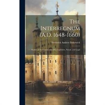 The Interregnum (A.D. 1648-1660)
