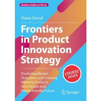 Frontiers in Product Innovation Strategy