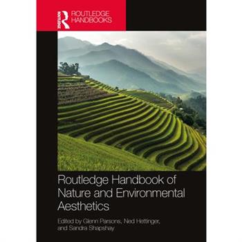 Routledge Handbook of Nature and Environmental Aesthetics