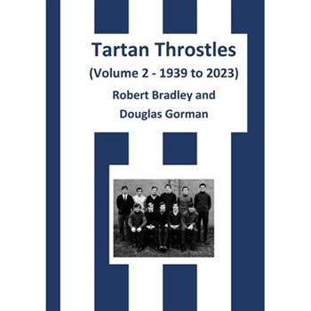 Tartan Throstles (Volume 2-1939 to 2023)