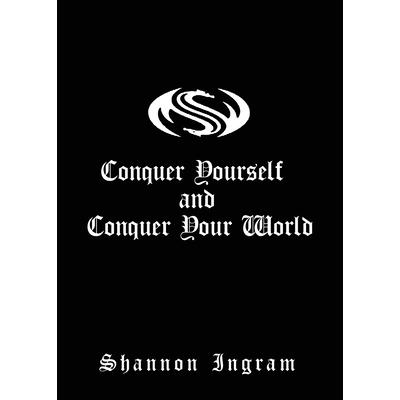 Conquer Yourself and Conquer Your World