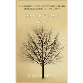 She Grew It All Away