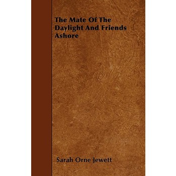 The Mate Of The Daylight And Friends Ashore