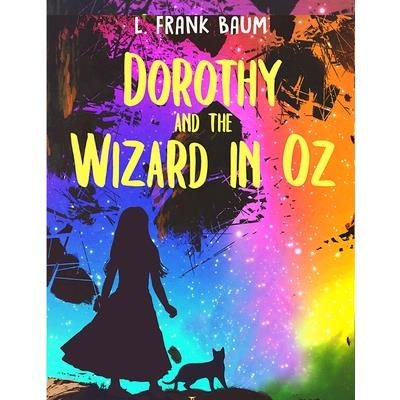 Dorothy and the Wizard of Oz