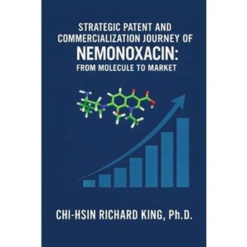 Strategic Patent and Commercialization Journey of Nemonoxacin