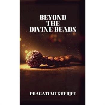 Beyond The Divine Beads