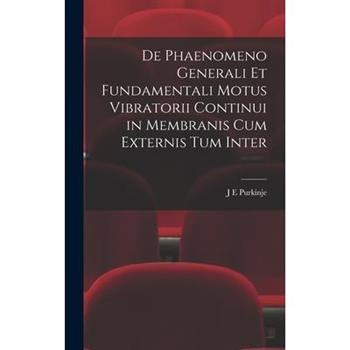 De Phaenomeno Generali et Fundamentali Motus Vibratorii Continui in Membranis cum Externis tum Inter