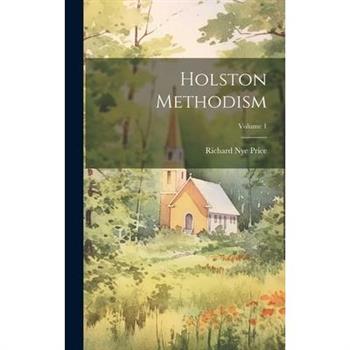 Holston Methodism; Volume 1