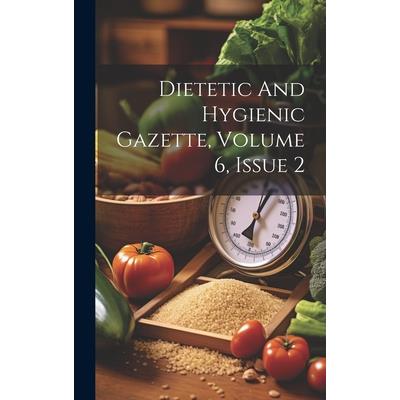 Dietetic And Hygienic Gazette, Volume 6, Issue 2