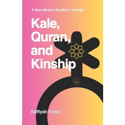 Kale, Quran, and Kinship