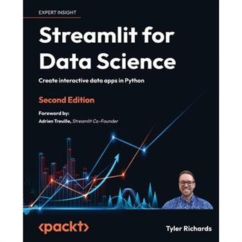 Streamlit for Data Science - Second Edition