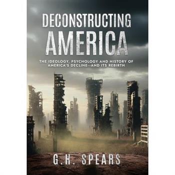 Deconstructing America