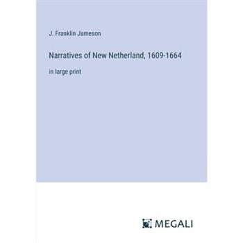 Narratives of New Netherland, 1609-1664