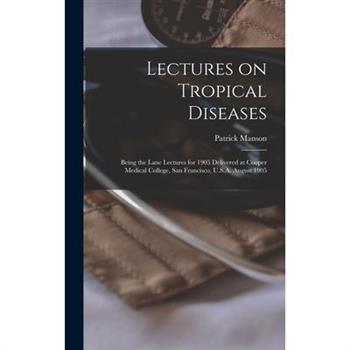 Lectures on Tropical Diseases