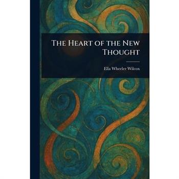 The Heart of the New Thought