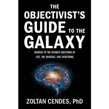 The Objectivist’s Guide to the Galaxy