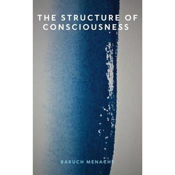 The Structure of Consciousness