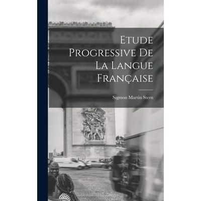 Etude Progressive de la Langue Fran癟aise