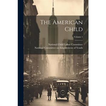 The American Child; Volume 1
