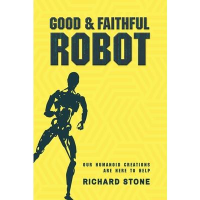 Good And Faithful Robot