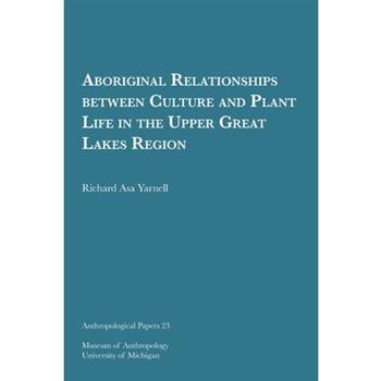 Aboriginal Relationships Between Culture and Plant Life in the Upper Great Lakes Region