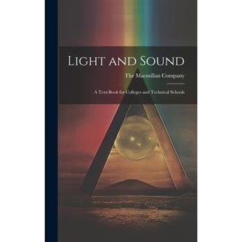 Light and Sound; a Text-Book for Colleges and Technical Schools