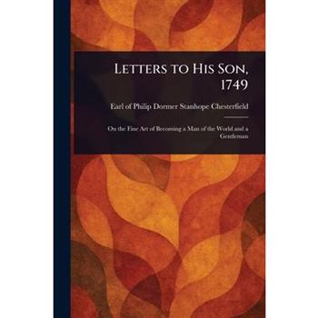 Letters to His Son, 1749