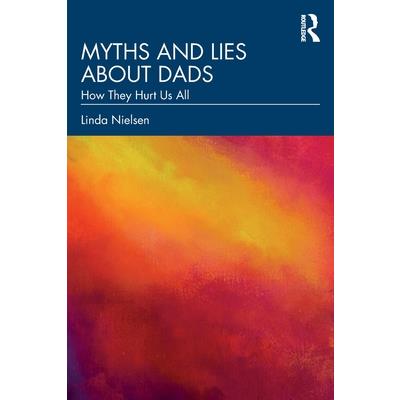 Myths and Lies about Dads