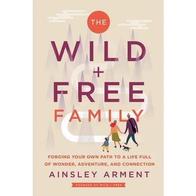 The Wild and Free Family