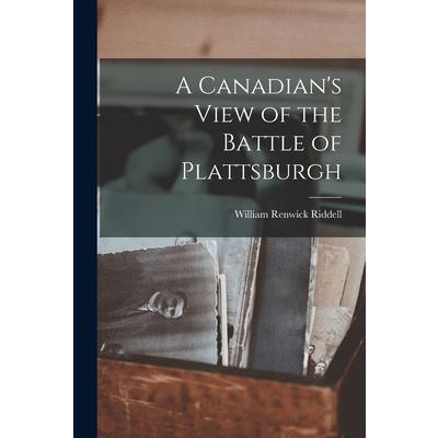 A Canadian's View of the Battle of Plattsburgh