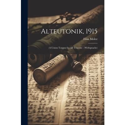 Alteutonik, 1915