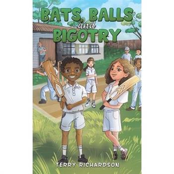 Bats, Balls and Bigotry