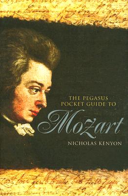 The Pegasus Pocket Guide to Mozart