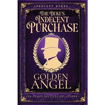 The Duke's Indecent Purchase