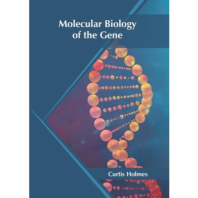 Molecular Biology of the Gene