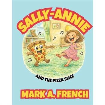 Sally-Annie and the Pizza Slice