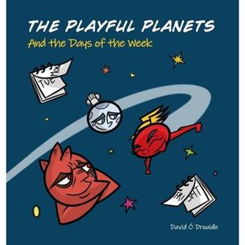 THE PLAYFUL PLANETS And the Days of The Week
