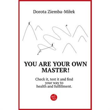 You Are Your Own Master!