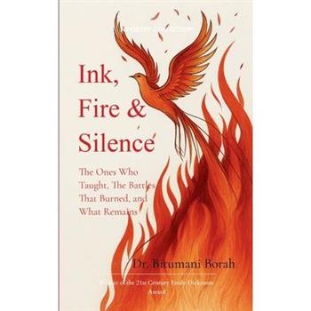 Ink, Fire & Silence