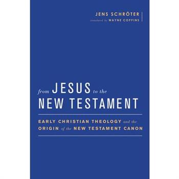 From Jesus to the New Testament