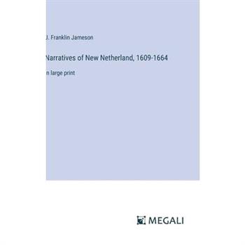 Narratives of New Netherland, 1609-1664