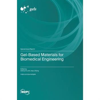 Gel-Based Materials for Biomedical Engineering