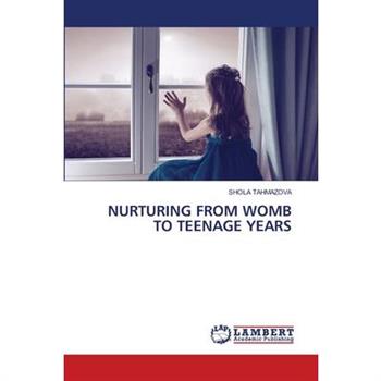 Nurturing from Womb to Teenage Years