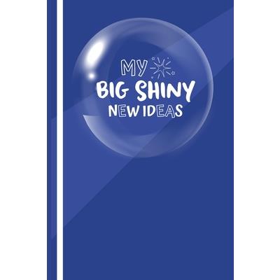 My Big New Shiny Ideas Book