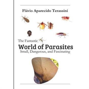 The Fantastic World of Parasites